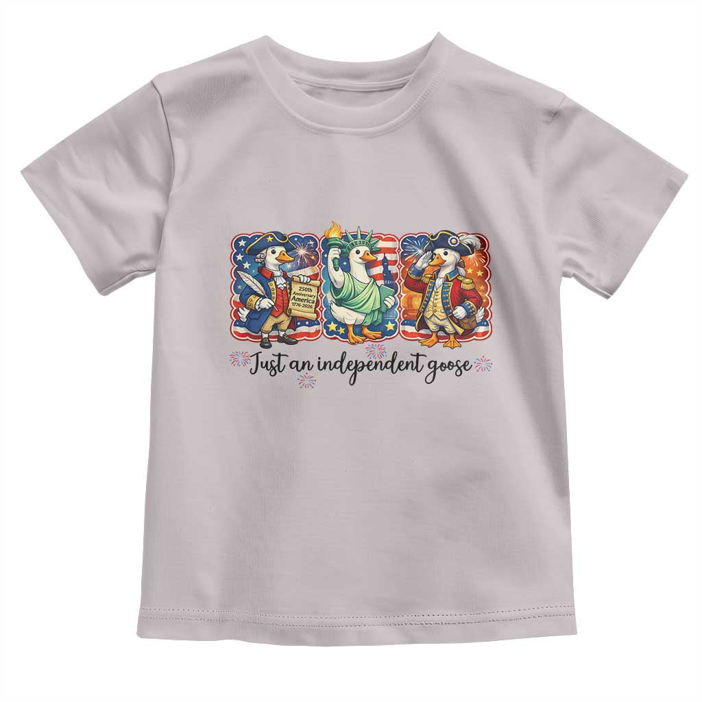 Just An Independent Goose Toddler T Shirt Funny Patriotic Goose TS12 Ice Gray Print Your Wear