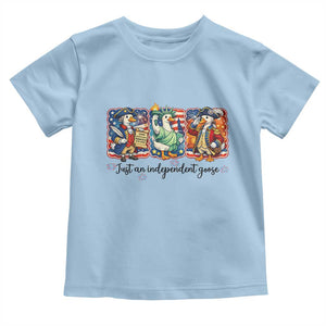 Just An Independent Goose Toddler T Shirt Funny Patriotic Goose TS12 Light Blue Print Your Wear
