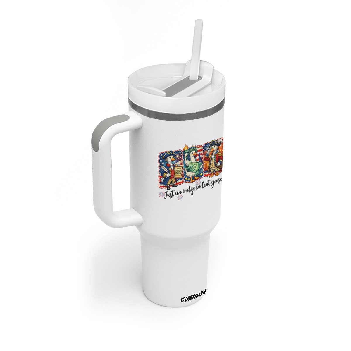 Just An Independent Goose Tumbler With Handle Funny Patriotic Goose TS12 Print Your Wear