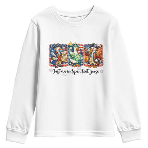 Just An Independent Goose Youth Sweatshirt Funny Patriotic Goose TS12 White Print Your Wear