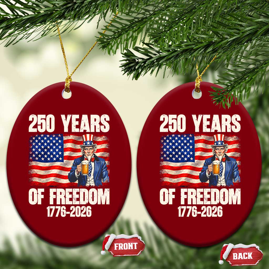 250 Years Of Freedom Ceramic Ornament Patriotic Uncle Sam TS12 Print Your Wear