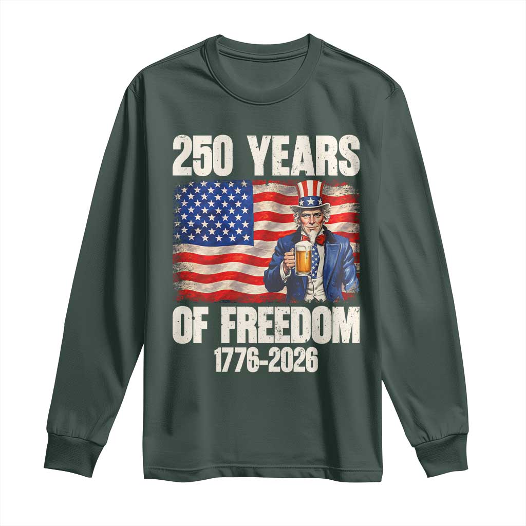 250 Years Of Freedom Long Sleeve Shirt Patriotic Uncle Sam TS12 Dark Forest Green Print Your Wear