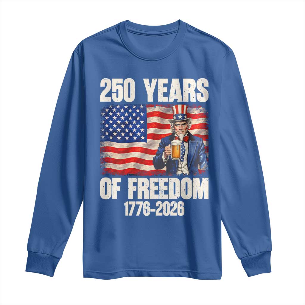 250 Years Of Freedom Long Sleeve Shirt Patriotic Uncle Sam TS12 Royal Blue Print Your Wear
