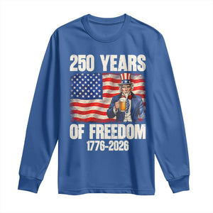 250 Years Of Freedom Long Sleeve Shirt Patriotic Uncle Sam TS12 Royal Blue Print Your Wear