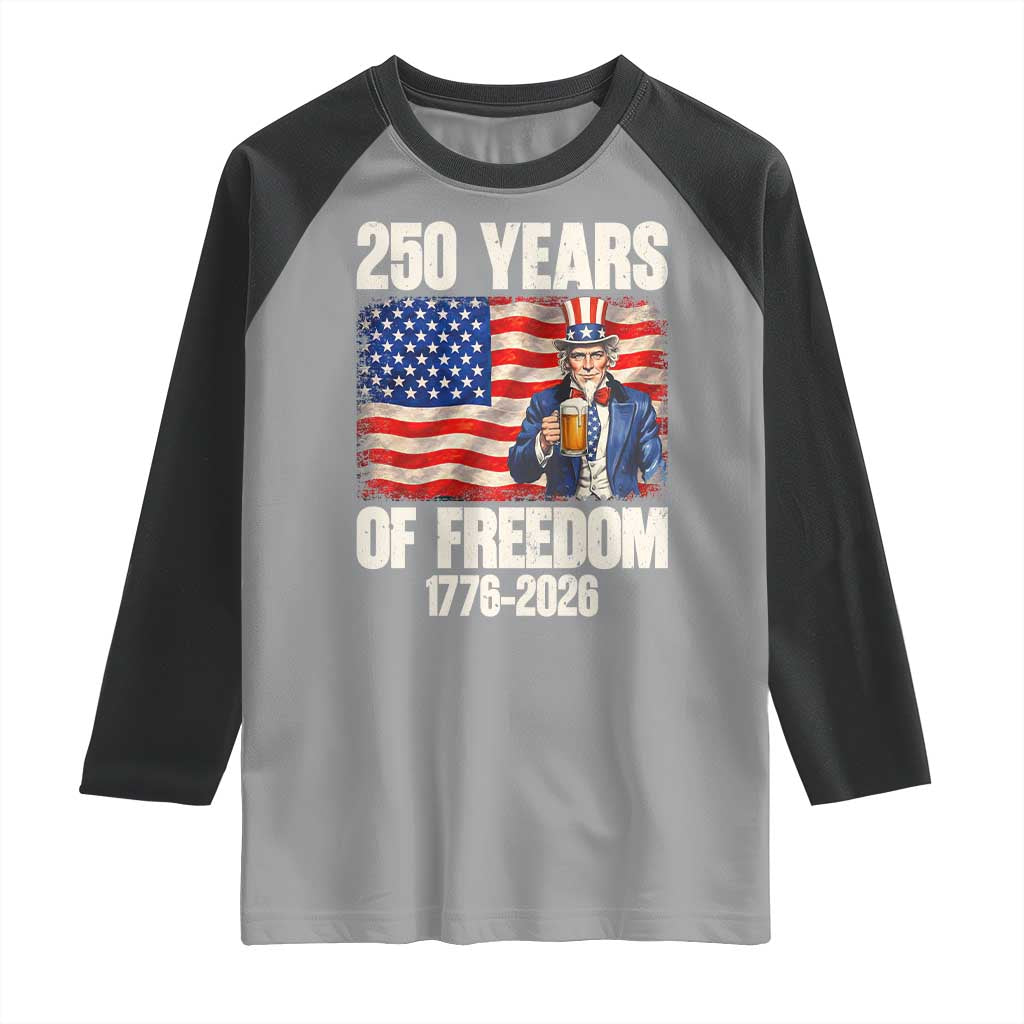 250 Years Of Freedom Raglan Shirt Patriotic Uncle Sam TS12 Sport Gray Black Print Your Wear
