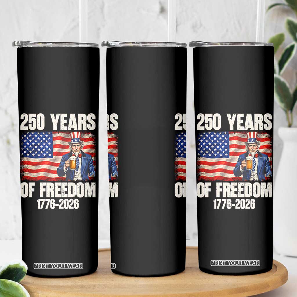 250 Years Of Freedom Skinny Tumbler Patriotic Uncle Sam TS12 Print Your Wear