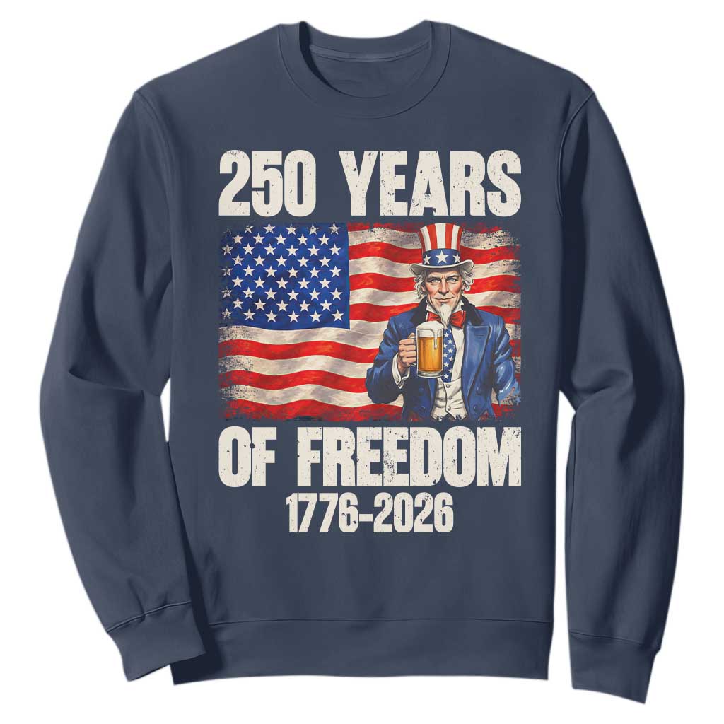 250 Years Of Freedom Sweatshirt Patriotic Uncle Sam TS12 Navy Print Your Wear