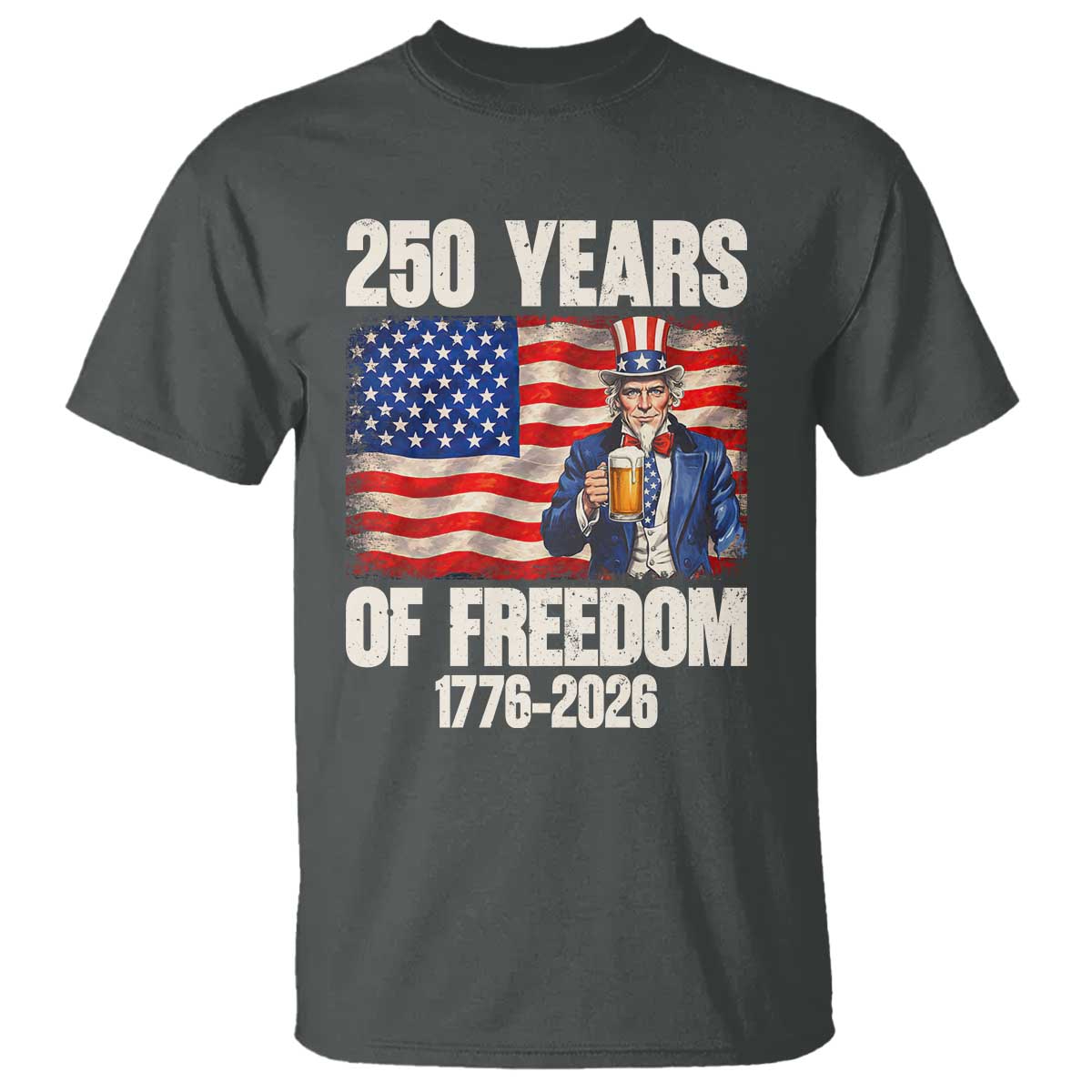250 Years Of Freedom T Shirt Patriotic Uncle Sam TS12 Dark Heather Print Your Wear