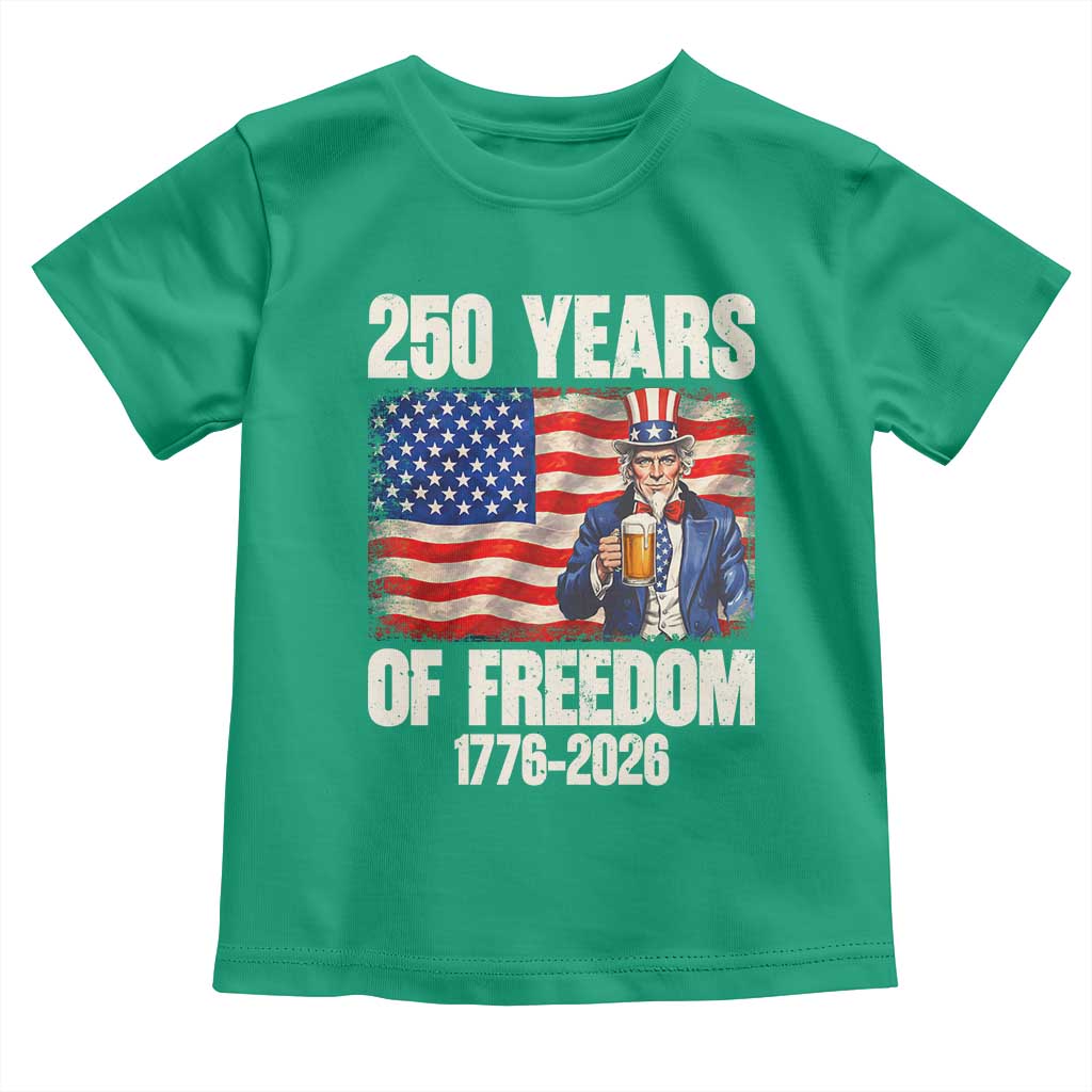 250 Years Of Freedom Toddler T Shirt Patriotic Uncle Sam TS12 Irish Green Print Your Wear