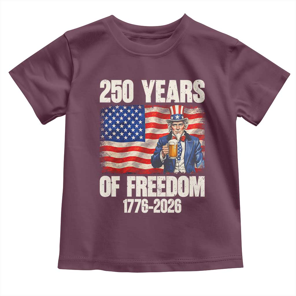 250 Years Of Freedom Toddler T Shirt Patriotic Uncle Sam TS12 Maroon Print Your Wear