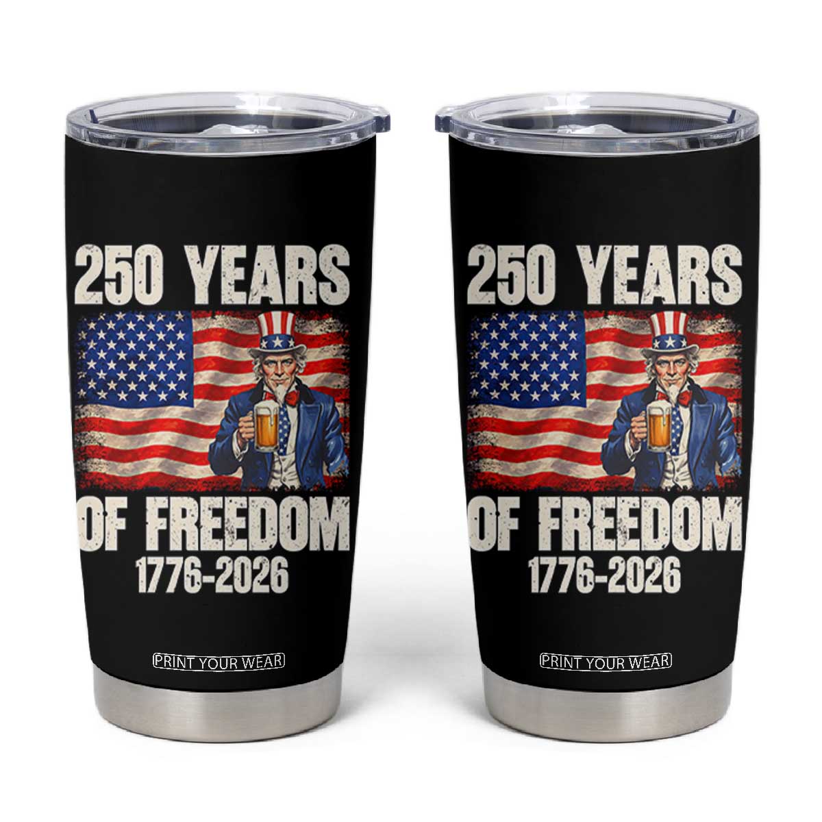250 Years Of Freedom Tumbler Cup Patriotic Uncle Sam TS12 Black Print Your Wear