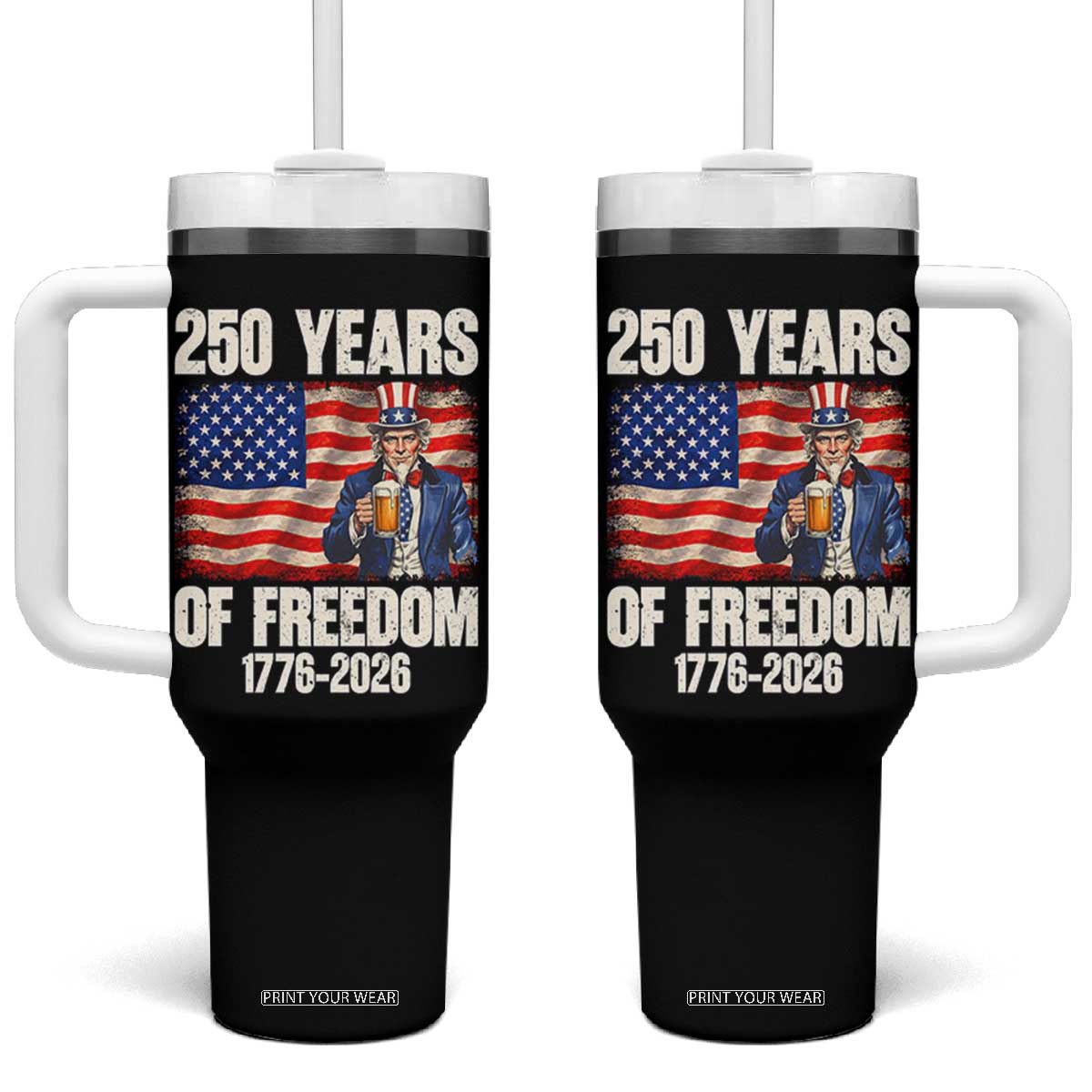 250 Years Of Freedom Tumbler With Handle Patriotic Uncle Sam TS12 One Size: 40 oz Black Print Your Wear