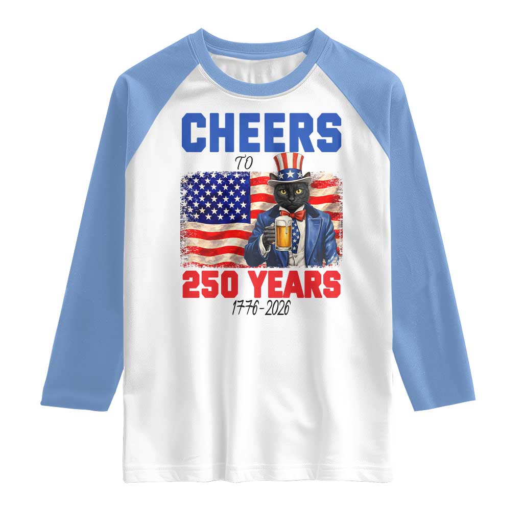Vintage Cat Uncle Sam Raglan Shirt Cheers To 250 Years TS12 White Carolina Blue Print Your Wear