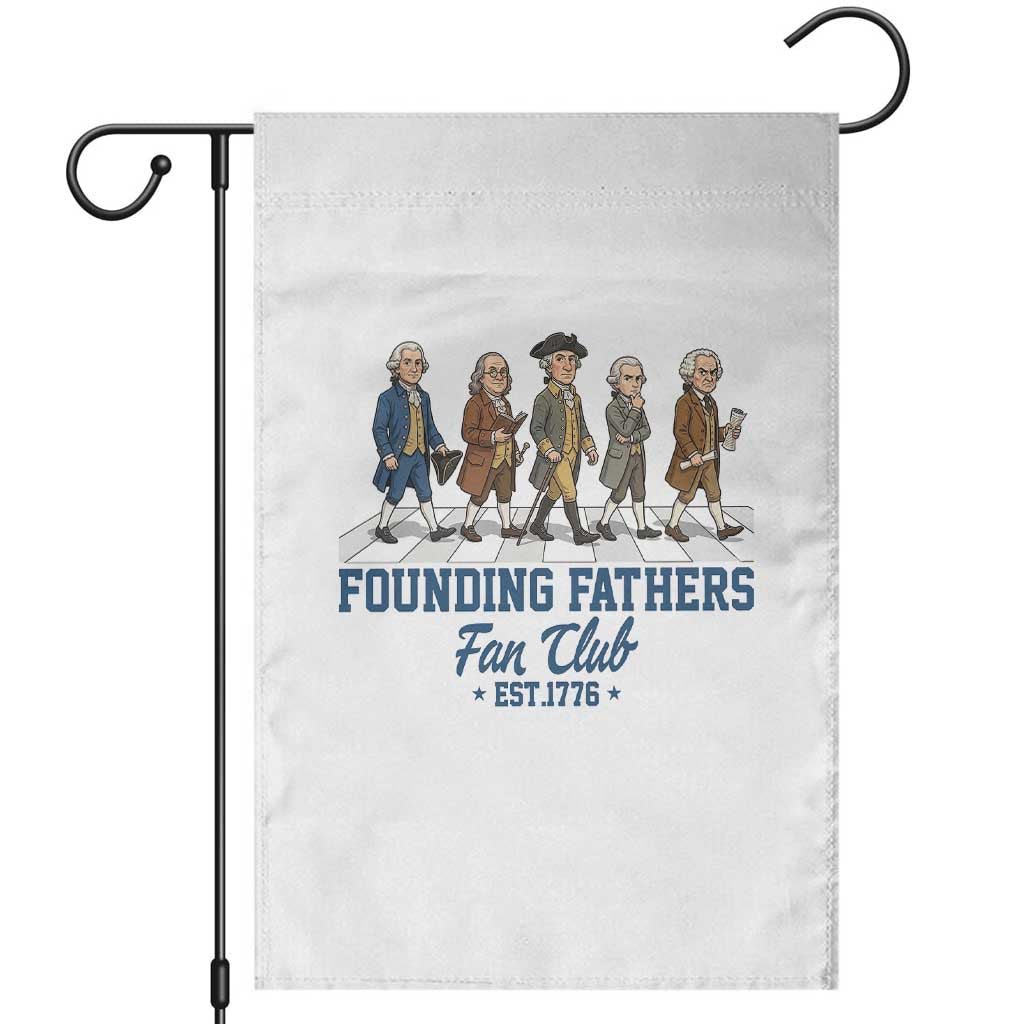Funny Founding Fathers Fan Club Garden Flag Patriotic American History TS12 White Print Your Wear