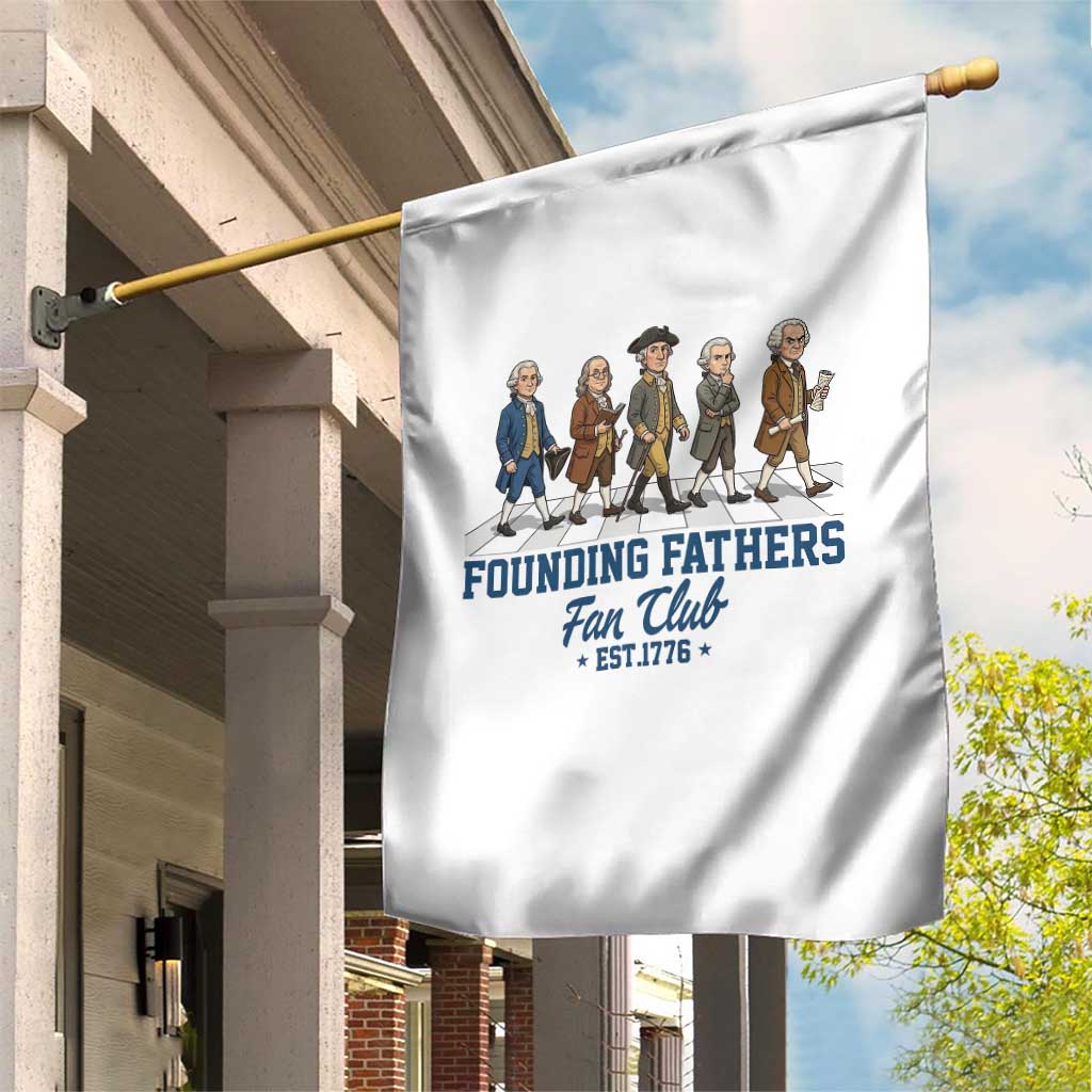 Funny Founding Fathers Fan Club Garden Flag Patriotic American History TS12 Print Your Wear