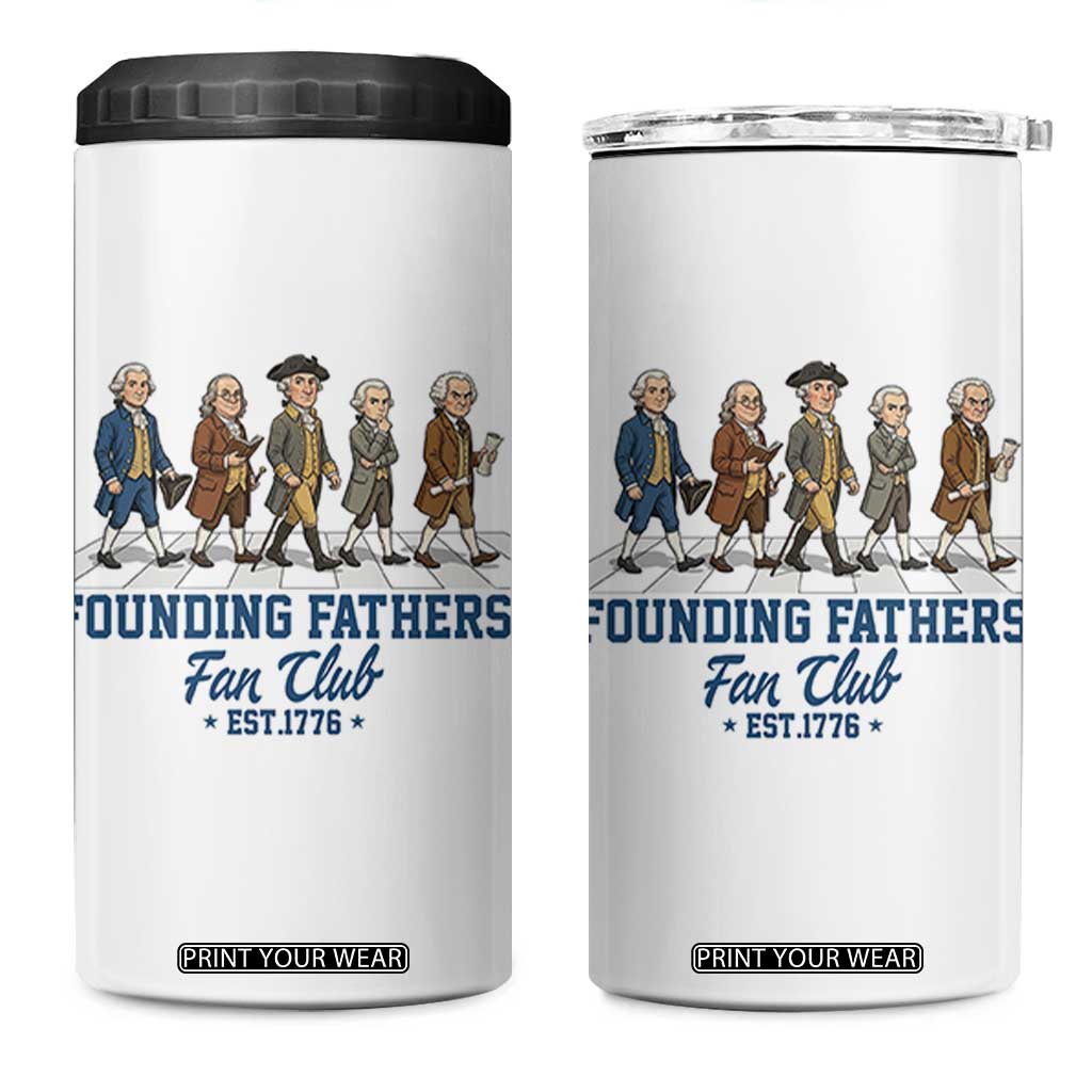 Funny Founding Fathers Fan Club 4 in 1 Can Cooler Tumbler Patriotic American History TS12 One Size: 16 oz White Print Your Wear