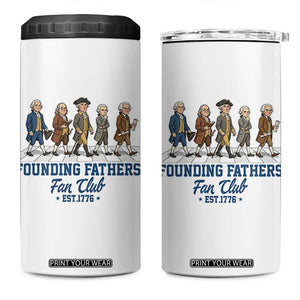 Funny Founding Fathers Fan Club 4 in 1 Can Cooler Tumbler Patriotic American History TS12 One Size: 16 oz White Print Your Wear