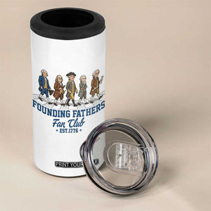Funny Founding Fathers Fan Club 4 in 1 Can Cooler Tumbler Patriotic American History TS12 Print Your Wear