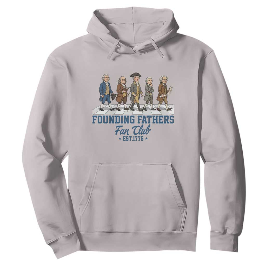 Funny Founding Fathers Fan Club Hoodie Patriotic American History TS12 Ice Gray Print Your Wear