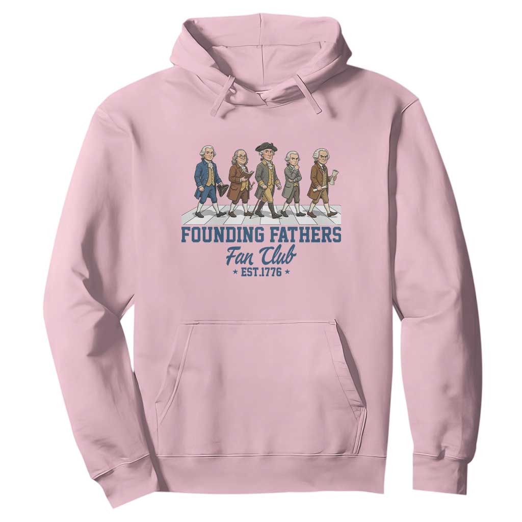 Funny Founding Fathers Fan Club Hoodie Patriotic American History TS12 Light Pink Print Your Wear