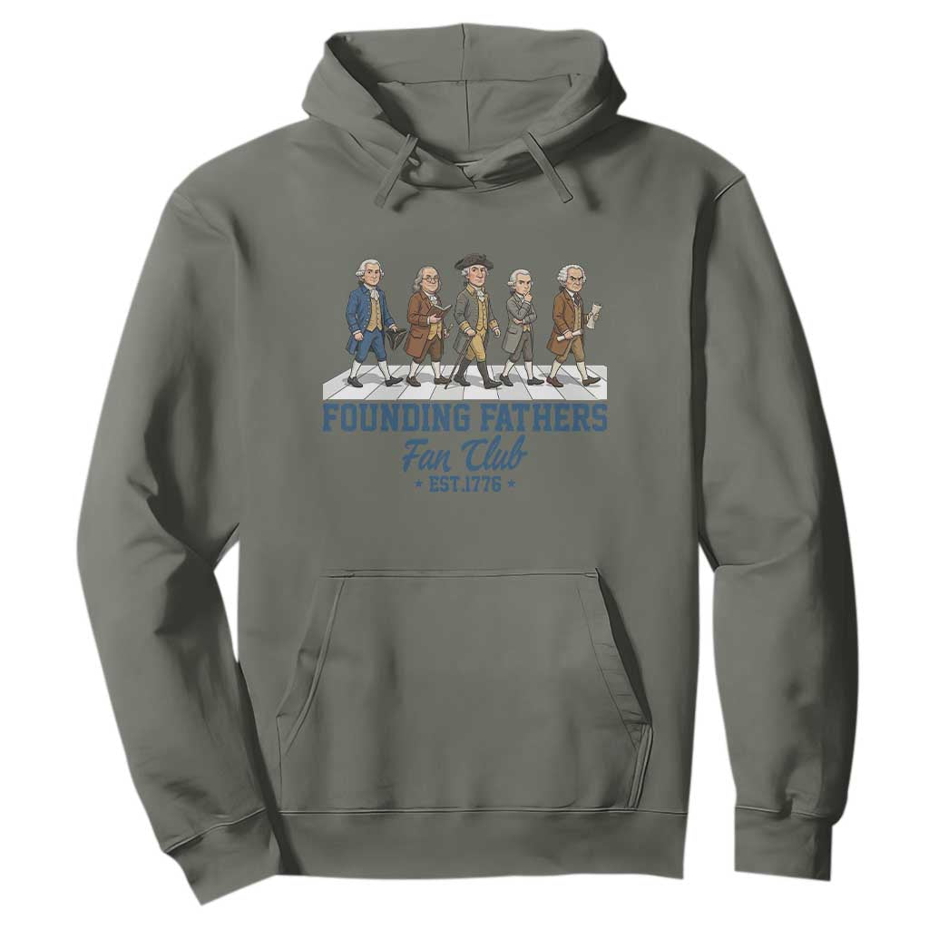Funny Founding Fathers Fan Club Hoodie Patriotic American History TS12 Military Green Print Your Wear