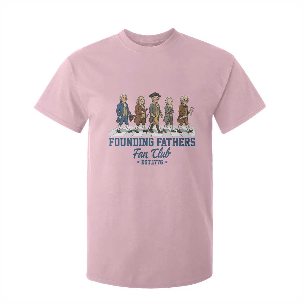 Funny Founding Fathers Fan Club T Shirt For Kid Patriotic American History TS12 Light Pink Print Your Wear