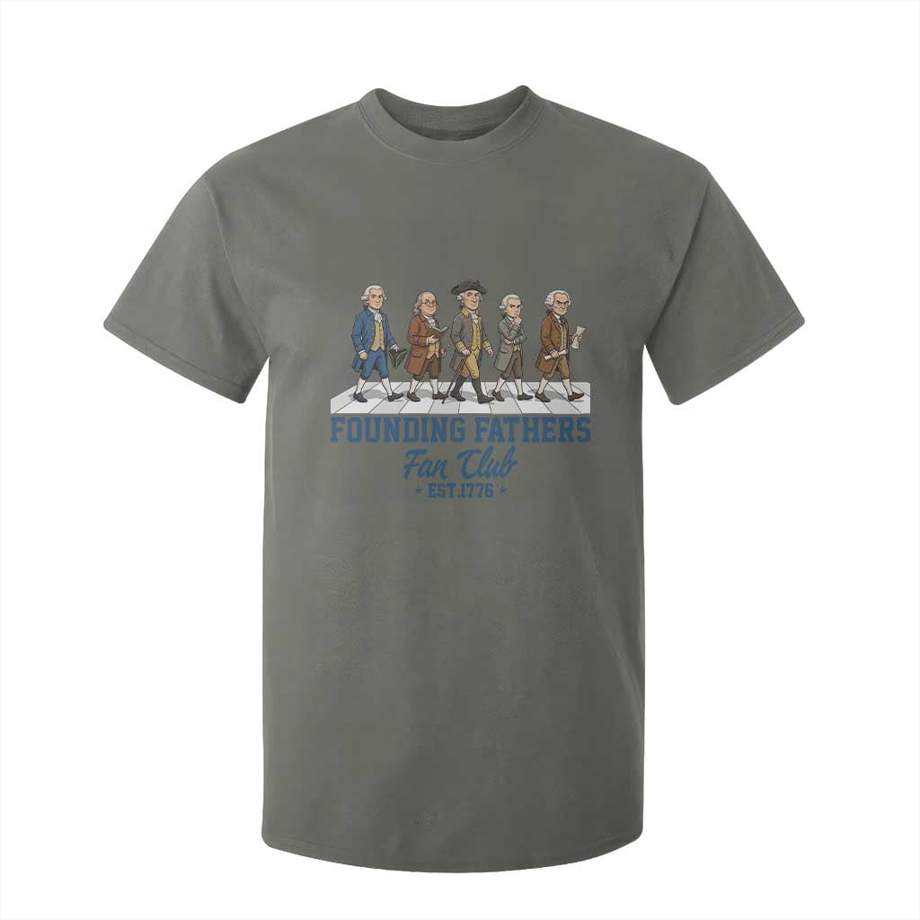 Funny Founding Fathers Fan Club T Shirt For Kid Patriotic American History TS12 Military Green Print Your Wear