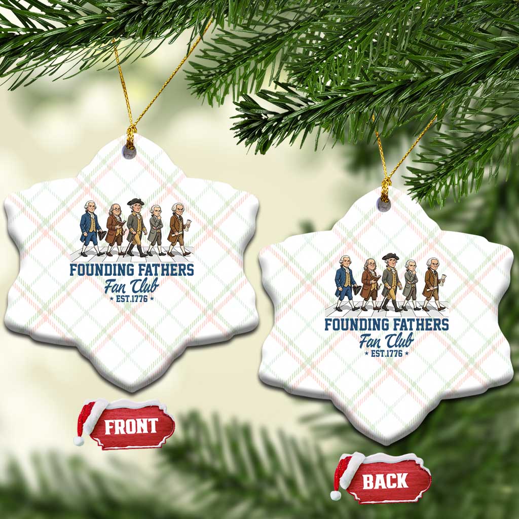 Funny Founding Fathers Fan Club Ceramic Ornament Patriotic American History TS12 Print Your Wear