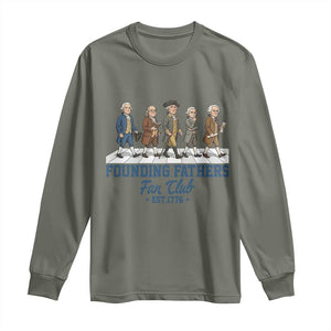 Funny Founding Fathers Fan Club Long Sleeve Shirt Patriotic American History TS12 Military Green Print Your Wear