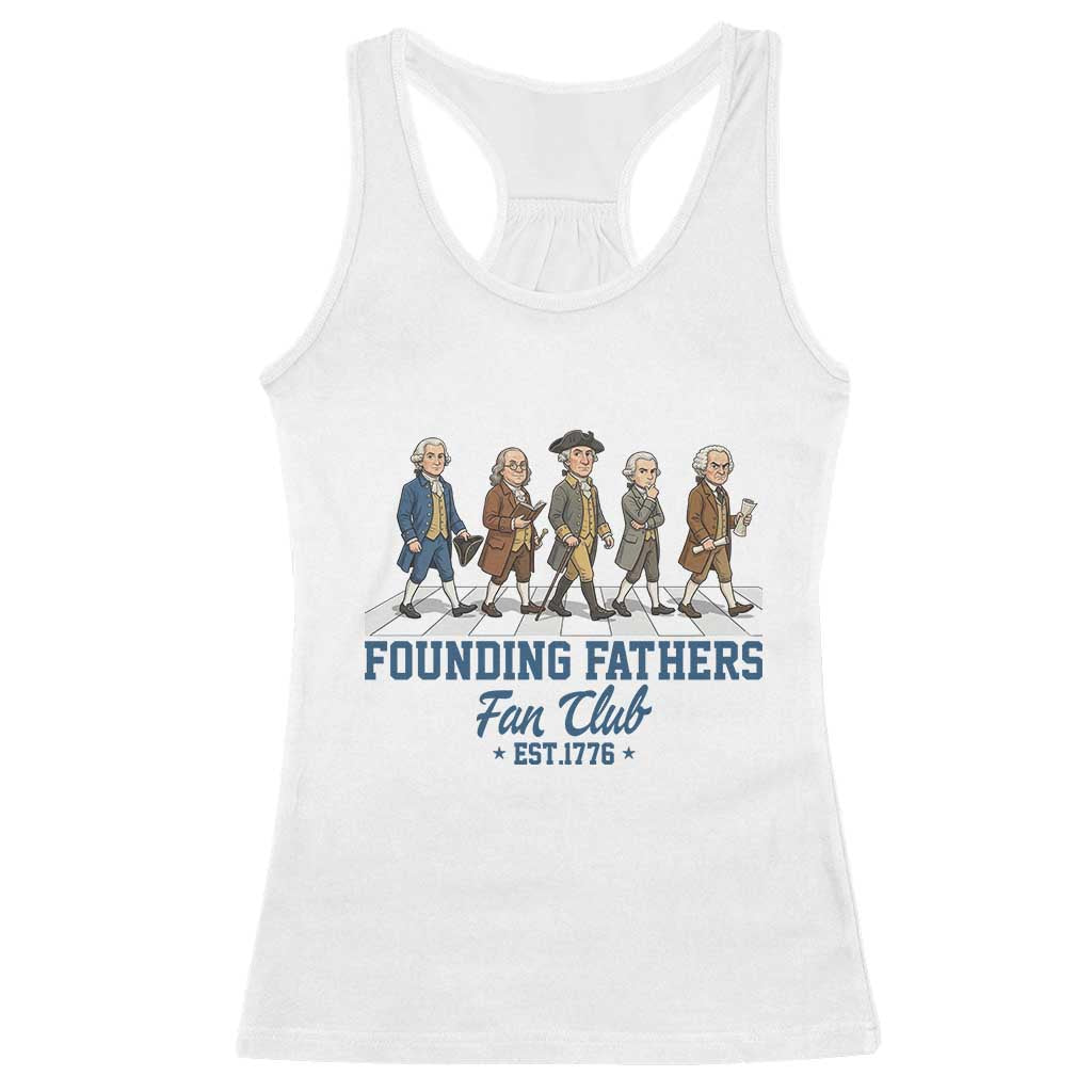 Funny Founding Fathers Fan Club Racerback Tank Top Patriotic American History TS12 White Print Your Wear