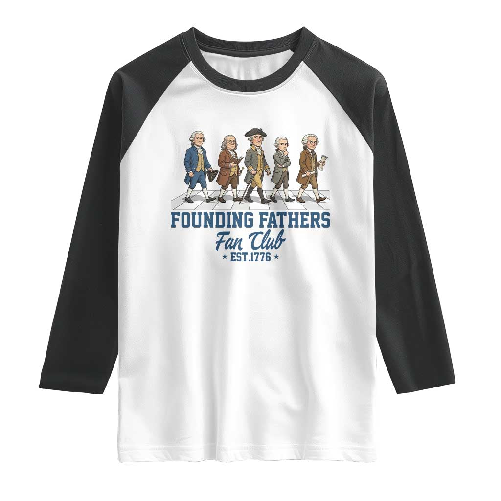 Funny Founding Fathers Fan Club Raglan Shirt Patriotic American History TS12 White Black Print Your Wear