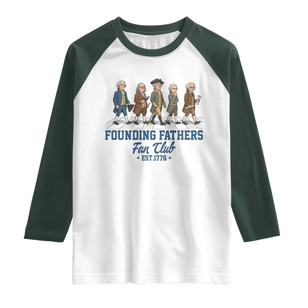 Funny Founding Fathers Fan Club Raglan Shirt Patriotic American History TS12 White Dark Forest Green Print Your Wear