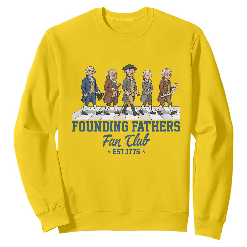 Funny Founding Fathers Fan Club Sweatshirt Patriotic American History TS12 Daisy Print Your Wear