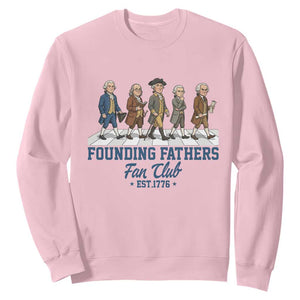 Funny Founding Fathers Fan Club Sweatshirt Patriotic American History TS12 Light Pink Print Your Wear