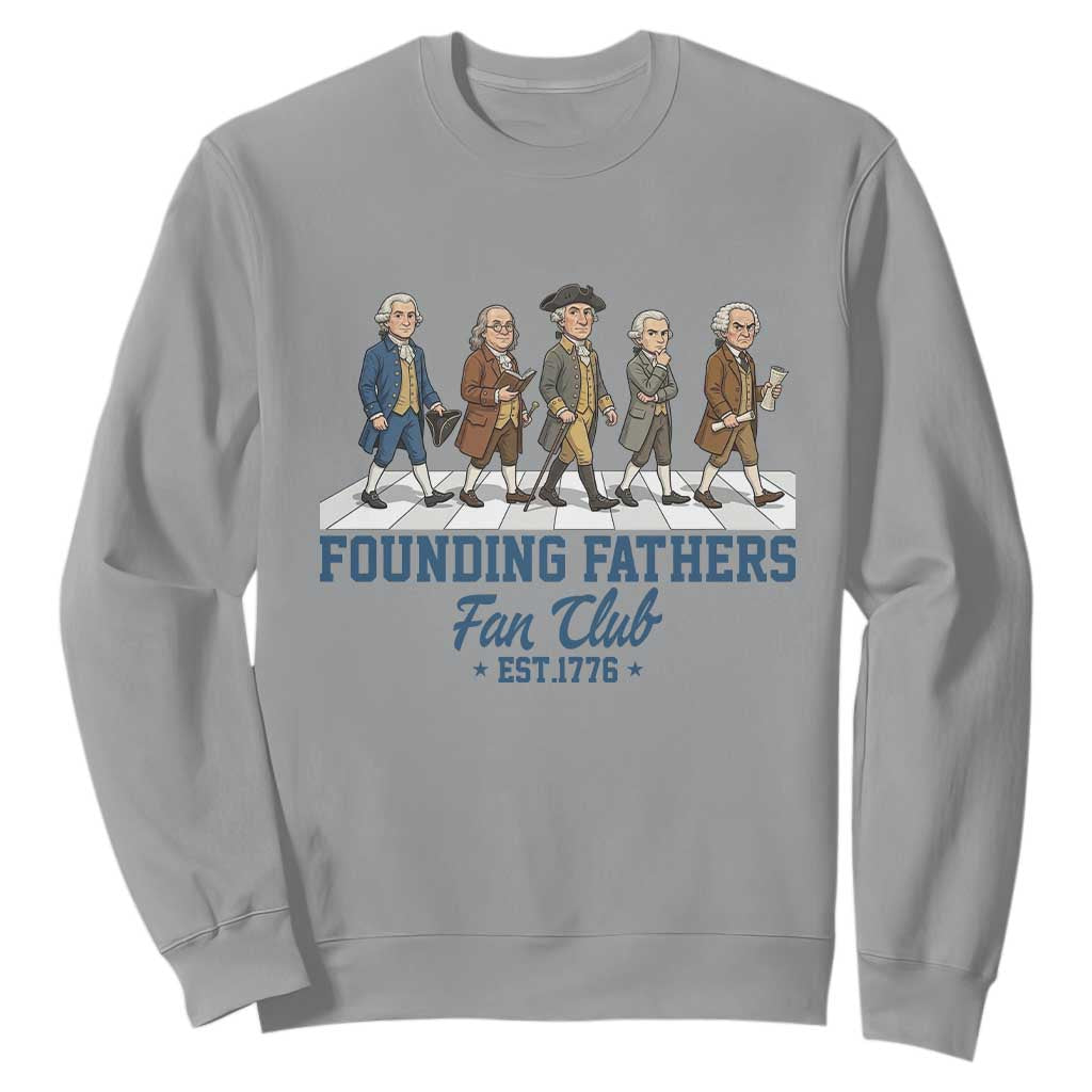 Funny Founding Fathers Fan Club Sweatshirt Patriotic American History TS12 Sport Gray Print Your Wear