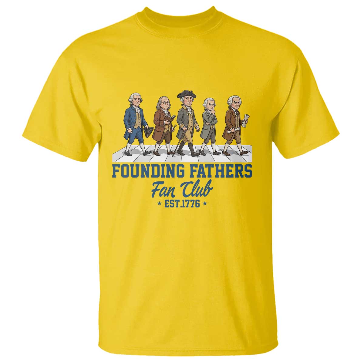 Funny Founding Fathers Fan Club T Shirt Patriotic American History TS12 Daisy Print Your Wear