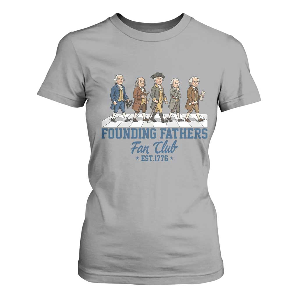 Funny Founding Fathers Fan Club T Shirt For Women Patriotic American History TS12 Sport Gray Print Your Wear
