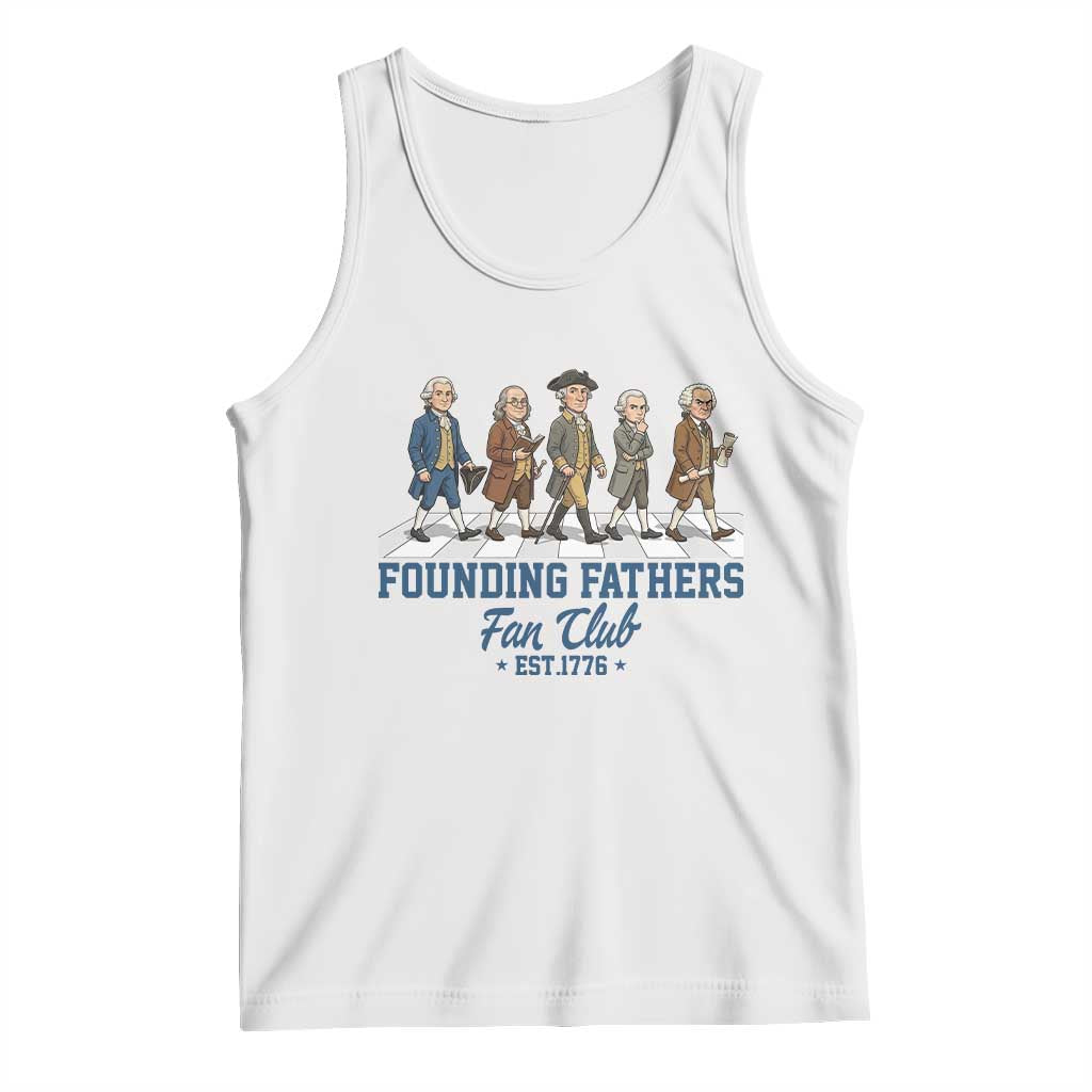 Funny Founding Fathers Fan Club Tank Top Patriotic American History TS12 White Print Your Wear