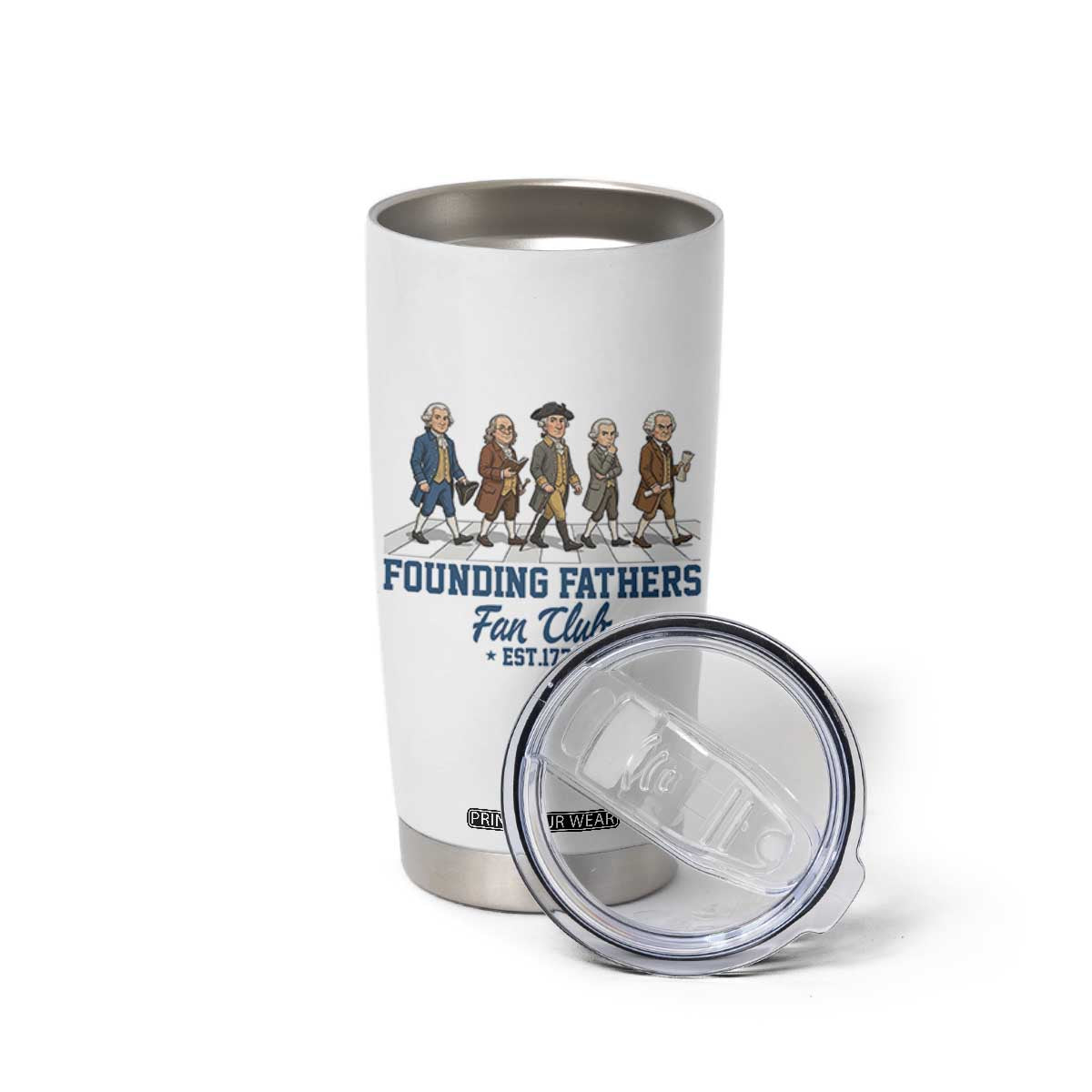 Funny Founding Fathers Fan Club Tumbler Cup Patriotic American History TS12 Print Your Wear