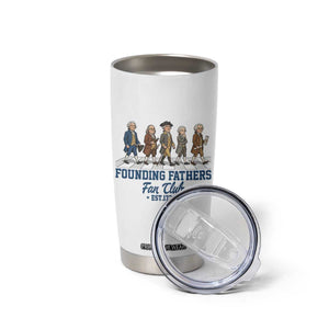 Funny Founding Fathers Fan Club Tumbler Cup Patriotic American History TS12 Print Your Wear
