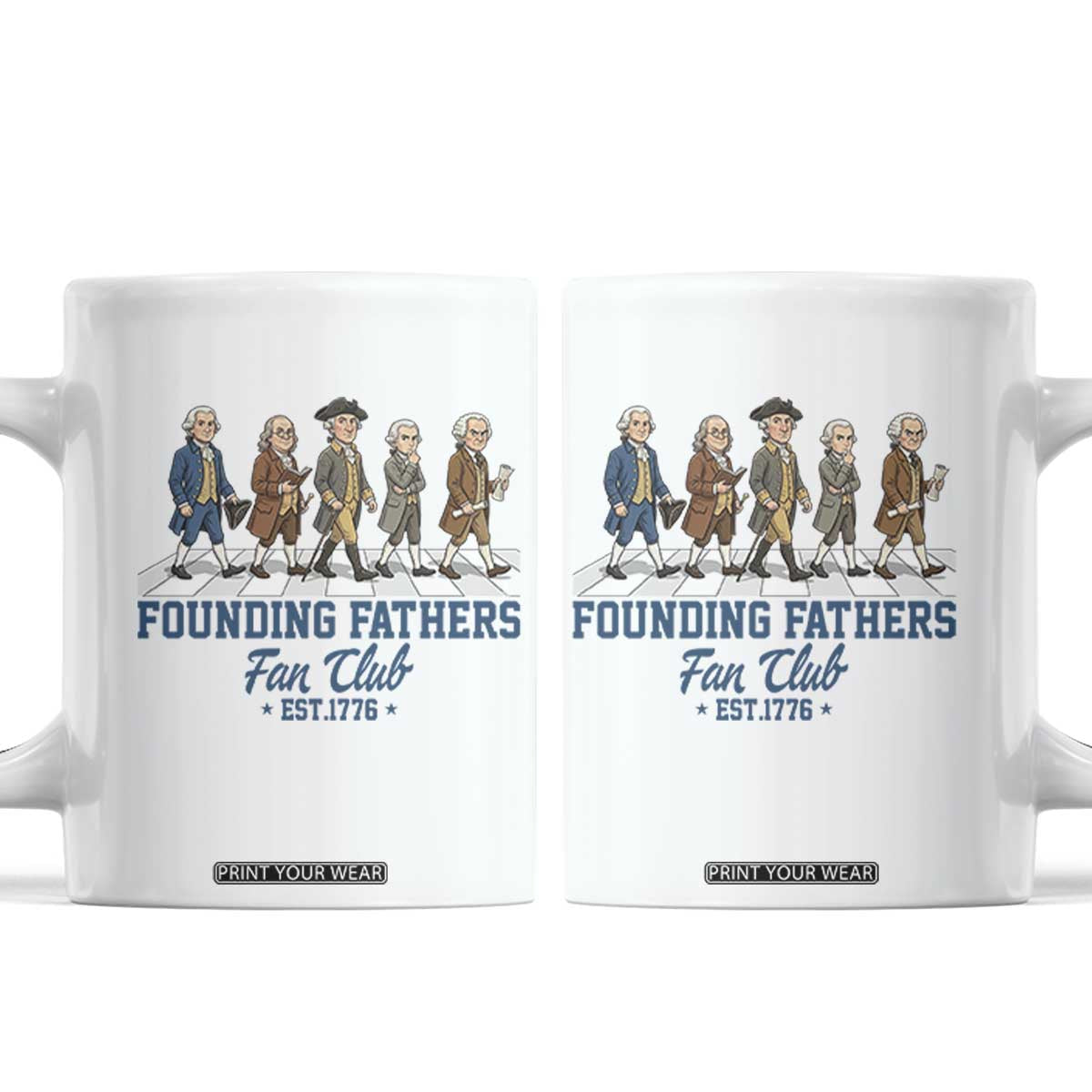Funny Founding Fathers Fan Club Coffee Mug Patriotic American History TS12 White Print Your Wear