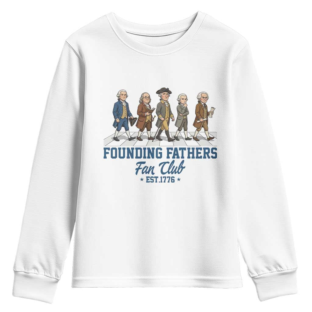 Funny Founding Fathers Fan Club Youth Sweatshirt Patriotic American History TS12 White Print Your Wear