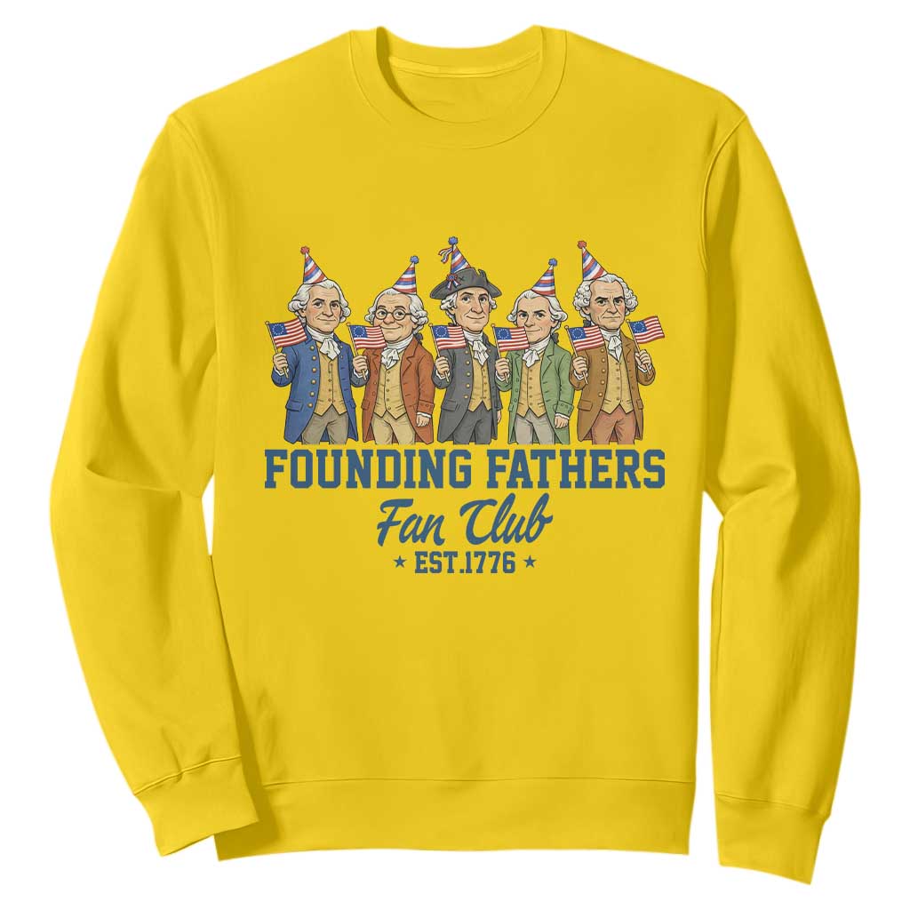 Funny Founding Fathers Fan Club Sweatshirt American History Lovers TS12 Daisy Print Your Wear
