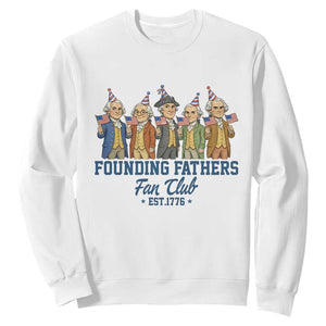 Funny Founding Fathers Fan Club Sweatshirt American History Lovers TS12 White Print Your Wear