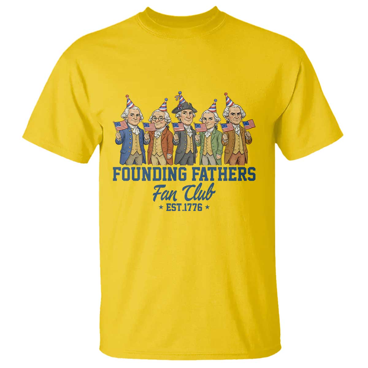 Funny Founding Fathers Fan Club T Shirt American History Lovers TS12 Daisy Print Your Wear
