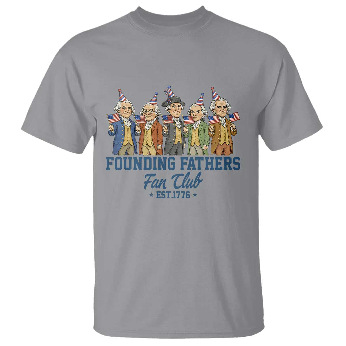 Funny Founding Fathers Fan Club T Shirt American History Lovers TS12 Sport Gray Print Your Wear