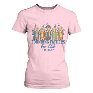 Funny Founding Fathers Fan Club T Shirt For Women American History Lovers TS12 Light Pink Print Your Wear