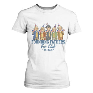 Funny Founding Fathers Fan Club T Shirt For Women American History Lovers TS12 White Print Your Wear