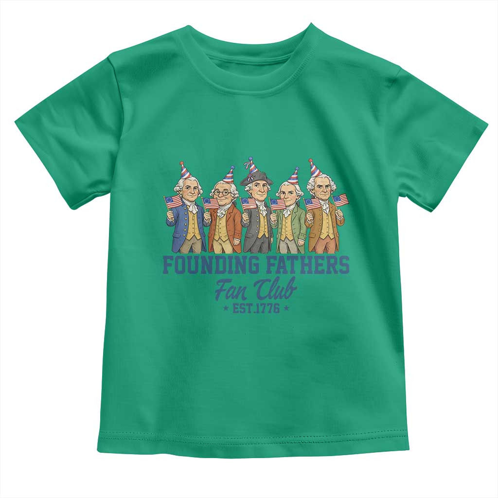 Funny Founding Fathers Fan Club Toddler T Shirt American History Lovers TS12 Irish Green Print Your Wear