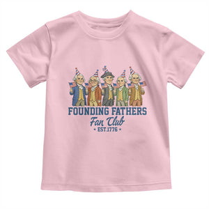 Funny Founding Fathers Fan Club Toddler T Shirt American History Lovers TS12 Light Pink Print Your Wear